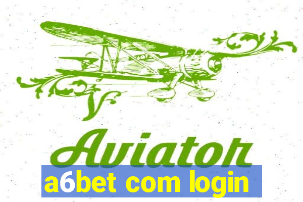 a6bet com login